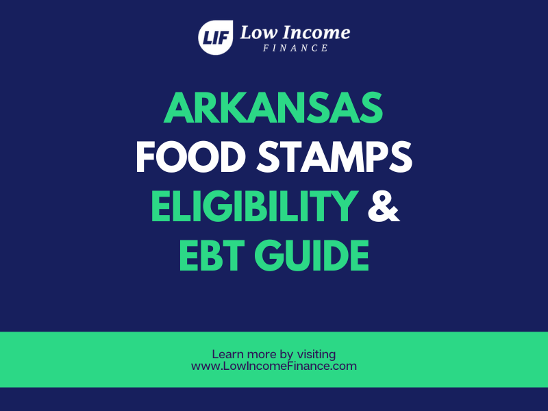 "Arkansas Food Stamps Eligibility and EBT Guide"