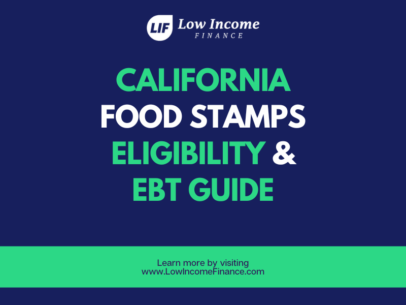 "California Food Stamps Eligibility and EBT Guide"